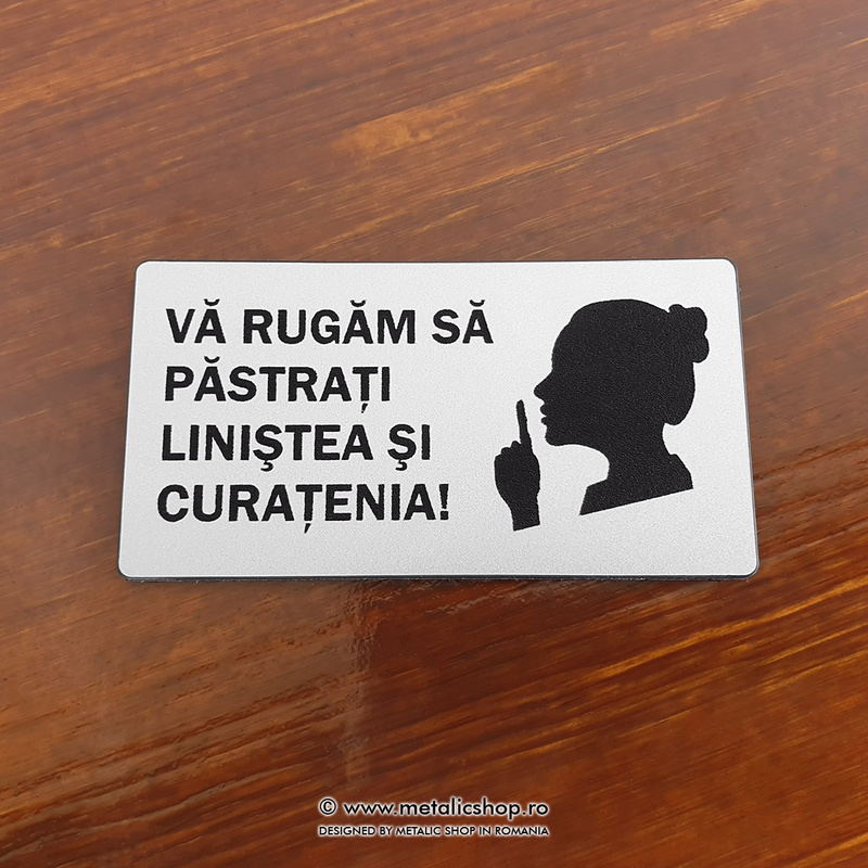 Placuta atentionare liniste si curatenie